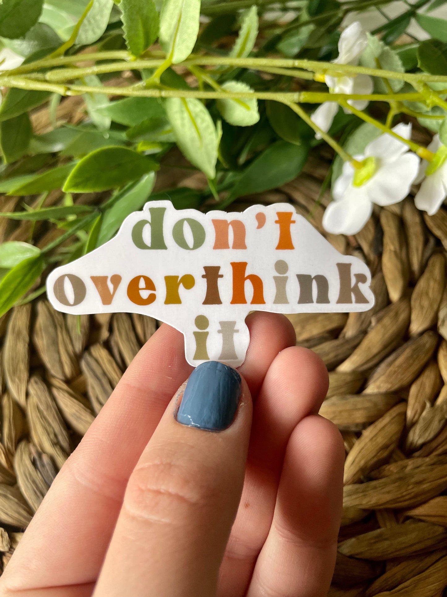 Don't Overthink It Sticker